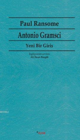 Antonio Gramsci; Yeni Bir Giriş