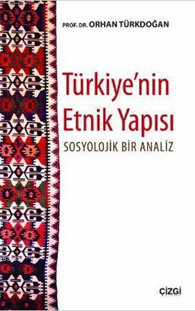 Türkiye'nin Etnik Yapısı; Sosyolojik Bir Analiz