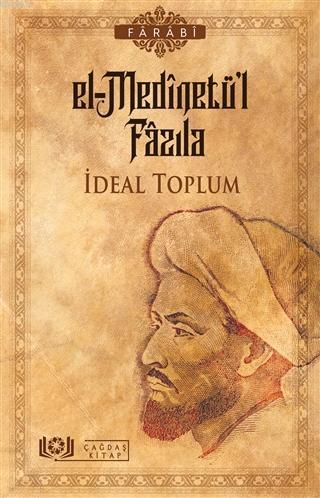 El Medinetül Fazıla İdeal Toplum | Fârâbî | Çağdaş Kitap | 9786057027658 | 