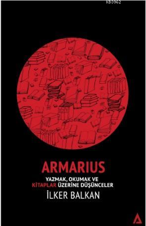 Armarius; Okumak ve Kitaplar Üzerine Düşünceler