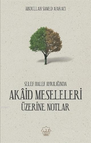  Akaid Meseleleri Üzerine Notlar | Abdullah Samed Afaracı | Nuhbe Yayınevi | 9786059612258 | 