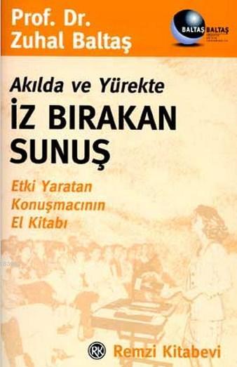 Akılda ve Yürekte İz Bırakan Sunuş