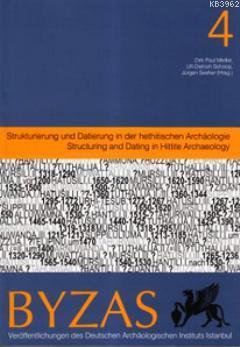 Byzas 4; Strukturierung und Datierung in der hethitischen Archaeologie