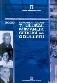 2000 Mimarlar Odası 7. Ulusal Mimarlık Sergisi ve Ödülleri