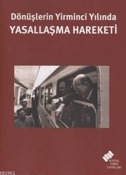 Dönüşlerinin Yirminci Yılında| Yasallaşma Hareketi