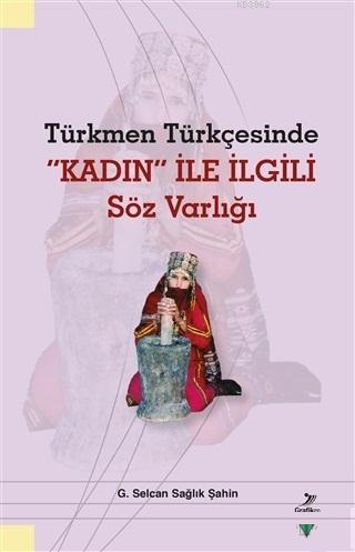 Türkmen Türkçesinde Kadın İle İlgili Söz Varlığı