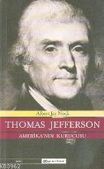 Thomas Jefferson / Amerika'nın Kurucusu