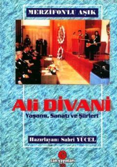 Merzifonlu Aşık Ali Divani; Yaşamı, Sanatı ve Şiirleri