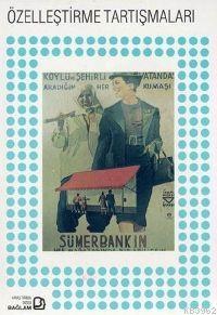  Özelleştirme Tartışmaları | Aykut Polatoğlu | Bağlam Yayıncılık | 9789757696568 | 