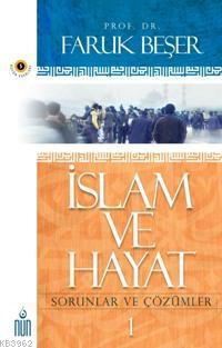 İslam ve Hayat 1; Sorunlar ve Çözümler