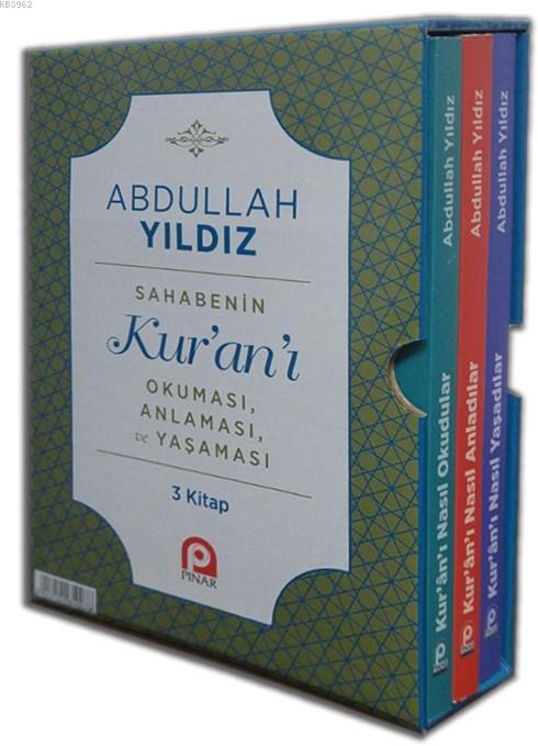 Sahabenin Kur'an'ı Okuması, Anlaması ve Yaşaması (3 Kitap)