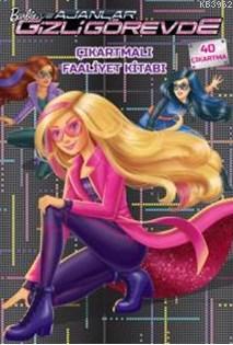Barbie Ve Ajanlar Gizli Görevde; Çıkartmalı Faaliyet Kitabı
