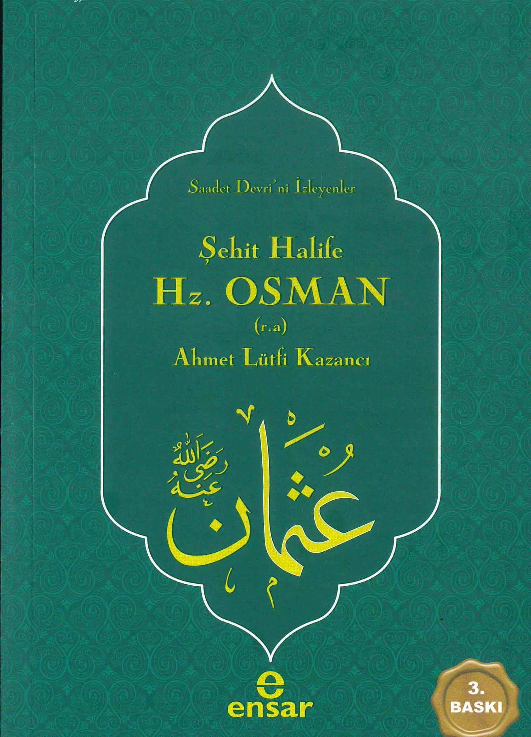 Şehit Halife Hz. Osman (r.a.)