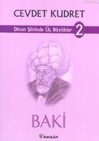 Divan Şiirinde Üç Büyükler 2| Baki