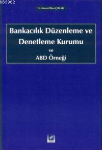 Bankacılık Düzenleme ve Denetleme Kurumu ve Abd Örneği