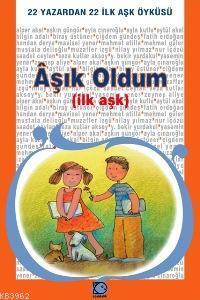 Aşık Oldum; ( İlk Aşk )