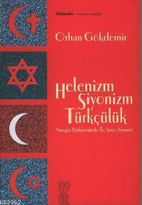 Helenizm Siyonizm Türkçülük; Avrupa Türkiyesinde Üç Tarz-ı Siyaset