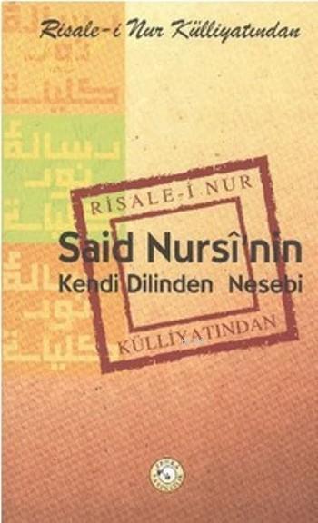 Said Nursi'nin Kendi Dilinden Nesebi
