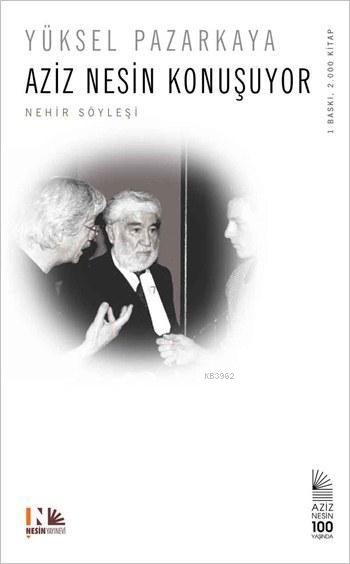 Aziz Nesin Konusuyor Nehir Soylesi Yuksel Pazarkaya 9786054883288 Kitap Imge Com Tr