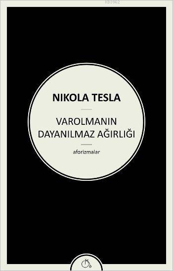 Varolmanın Dayanılmaz Ağırlığı; Aforizmalar
