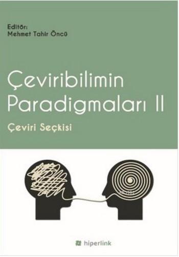 Çeviribilimin Paradigmaları II; Çeviri Seçkisi
