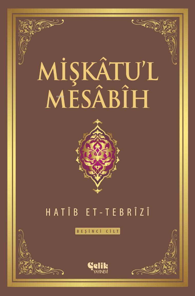 Mişkatu'l Mesabih (Sadece 5. Cilt)