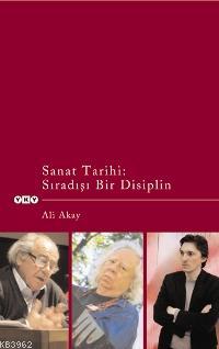 Sanat Tarihi; Sıradışı Bir Disiplin