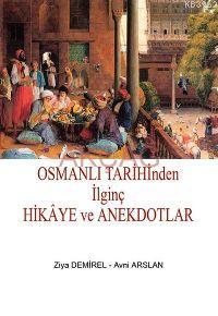 Osmanlı Tarihinden İlginç Hikaye ve Anekdotlar