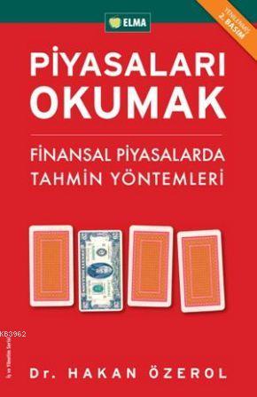 Piyasaları Okumak; Finansal Piyasalarda Tahmin Yöntemleri