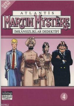 Atlantis (Özel Seri) Cilt: 4 Martin Mystere İmkansızlıklar Dedektifi