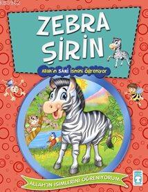 Zebra Şirin Allah'ın Sani İsmini Öğreniyor