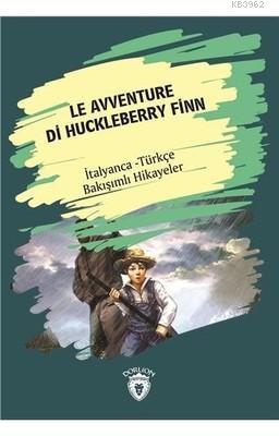 Le Avventure Di Huckleberry Finn - İtalyanca Türkçe Bakışımlı Hikayeler