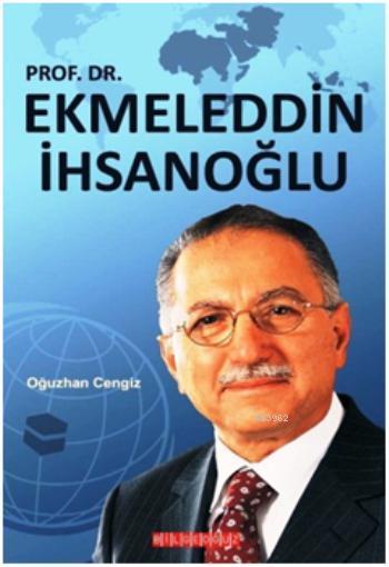 Prof. Dr. Ekmeleddin İhsanoğlu