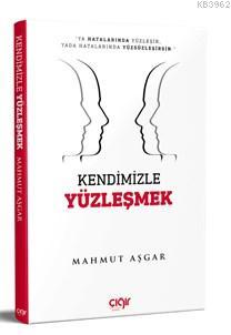  Kendimizle Yüzleşmek | Mahmut Aşkar | Çığır Yayınları | 9786057577498 | 