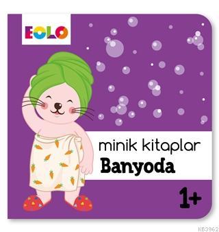  Minik Kitaplar Banyoda | Kolektif | Eolo Yayıncılık | 9786057581198 | 