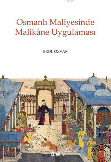 Osmanlı Maliyesinde Malikâne Uygulaması