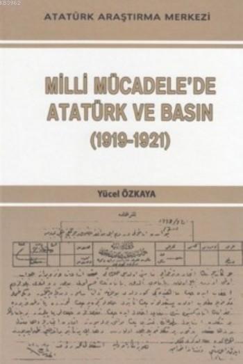 Milli Mücadele'de Atatürk ve Basın; 1919-1921