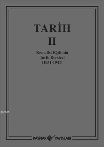 Tarih II (Ciltli); Kemalist Eğitimin Tarih Dersleri (1931-1941)