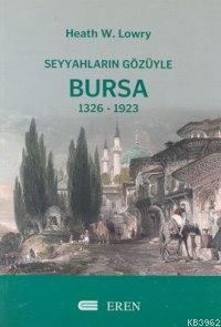 Seyyahların Gözüyle Bursa 1326-1923