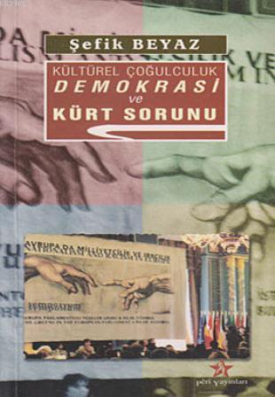 Kültürel Çoğulculuk Demokrasi ve Kürt Sorunu