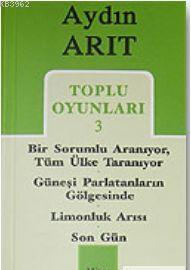 Toplu Oyunları 3; Bir Sorumlu Aranıyor, Tüm Ülke Taranıyor - Güneşi Parlatanların Gölgesinde - ... - Son Gün
