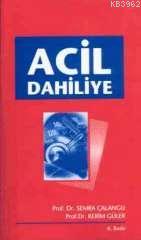 Acil Dahiliye Kerim Guler Semra Calangu Kerim Guler Semra Calangu 1003223100009 Kitap Vamoskitap Com