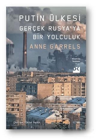 Putin Ülkesi; Gerçek Rusya'ya Bir Yolculuk