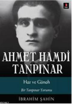Ahmet Hamdi Tanpınar Haz ve Günah; Bir Tanpınar Yorumu