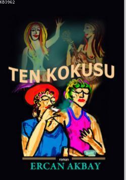 Ten Kokusu 35 Bolum Ve 10 5 Saatlik Mp3 Formatinda Sesli Kitap Hediyeli Ercan Akbay 9786056258909 Kitap Imge Com Tr