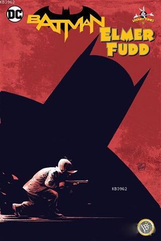 Batman : Elmer Fudd; Mini Poster Hediyeli