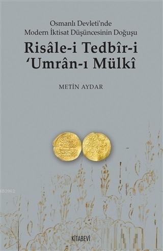 Risale-i Tedbir-i Umran-ı Mülki; Osmanlı Devleti'nde Modern İktisat Düşüncesinin Doğuşu
