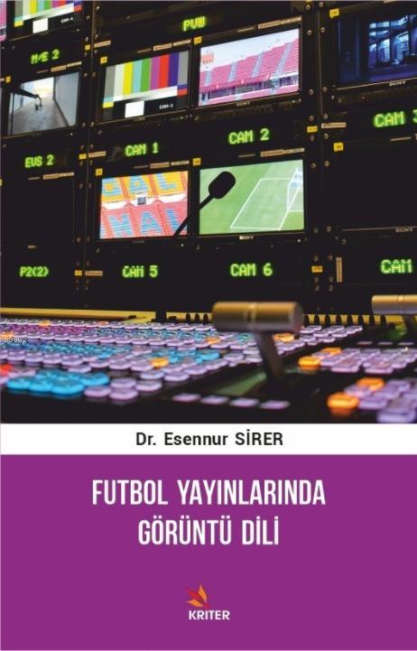 Futbol Yayınlarında Görüntü Dili