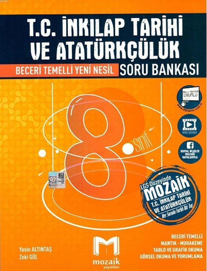 Mozaik Yayınları 8. Sınıf LGS T.C. İnkılap Tarihi ve Atatürkçülük Beceri Temelli Yeni Nesil Soru Bankası Mozaik 
