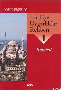 Türkiye Uygarlıklar Rehberi 1; İstanbul